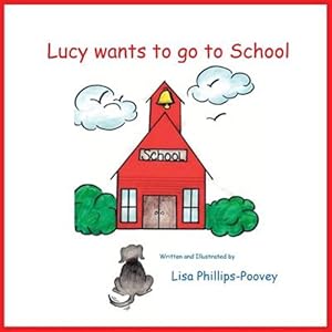 Seller image for Lucy wants to go to School for sale by GreatBookPrices