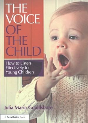Image du vendeur pour Voice of the Child : How to Listen Effectively to Young Children mis en vente par GreatBookPrices