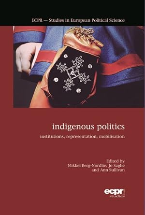 Seller image for Indigenous Politics : Institutions, Representation, Mobilisation for sale by GreatBookPrices