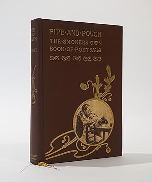 Seller image for Pipe and Pouch. The Smoker's own Book of Poetry for sale by Karol Krysik Books ABAC/ILAB, IOBA, PBFA