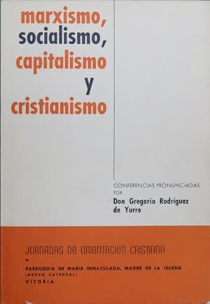 Imagen del vendedor de Marxismo, socialismo, capitalismo y cristianismo : conferencias a la venta por Librera Alonso Quijano