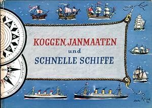 Seller image for Koggen, Janmaaten und schnelle Schiffe - Old ships, sailors and liners - ein buntes Buch von der Deutschen Seefahrt deutsch und englisch for sale by Bcher & Meehr