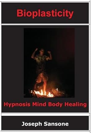 Bild des Verkufers fr Bioplasticity: Hypnosis Mind Body Healing zum Verkauf von GreatBookPrices