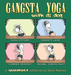 Seller image for Gangsta Yoga With DJ Dog : A Housebroken Collection for sale by GreatBookPrices