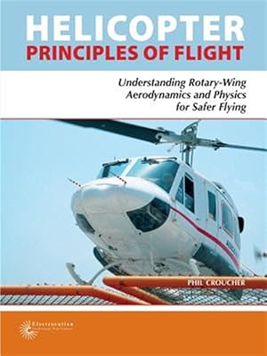 Immagine del venditore per Helicopter Principles of Flight venduto da GreatBookPrices