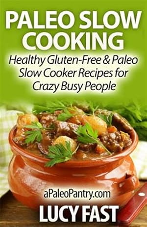 Seller image for Paleo Slow Cooking for sale by GreatBookPrices