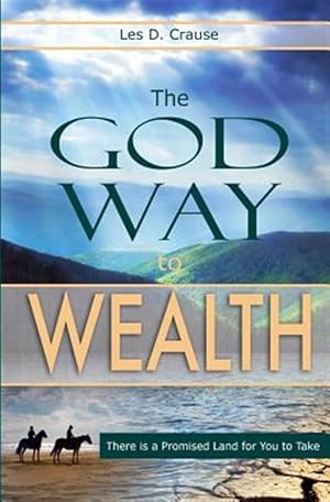 Immagine del venditore per God Way to Wealth : Identifying Your Business Calling venduto da GreatBookPrices