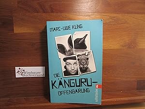 Bild des Verkufers fr Die Knguru-Offenbarung : der Knguru-Chroniken dritter Teil. Ullstein ; 37513 zum Verkauf von Antiquariat im Kaiserviertel | Wimbauer Buchversand