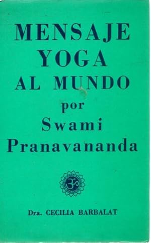 Imagen del vendedor de Mensaje yoga al mundo . a la venta por Librera Astarloa