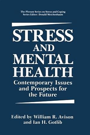 Immagine del venditore per Stress and Mental Health : Contemporary Issues and Prospects for the Future venduto da GreatBookPrices