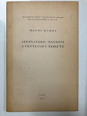 Immagine del venditore per Alessandro Manzoni : a centenary tribute [Quaderni dell'Istituto italiano di cultura per la R.A.E.N.S., 1] venduto da Joseph Burridge Books