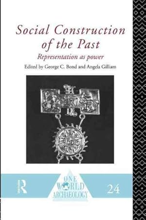Seller image for Social Construction of the Past : Representation As Power for sale by GreatBookPrices