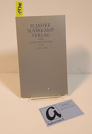 Bild des Verkufers fr 50 Jahre Suhrkamp Verlag. Eine Dokumentation zum 1. Juli 2000. zum Verkauf von AphorismA gGmbH