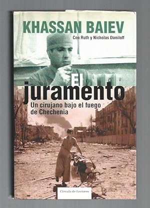Seller image for JURAMENTO - EL. UN CIRUJANO BAJO EL FUEGO DE CHECHENIA for sale by Desvn del Libro / Desvan del Libro, SL