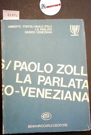 Seller image for Fortis Umberto e Zolli Paolo, La parlata giudeo-veneziana, Carucci, 1979 for sale by Amarcord libri