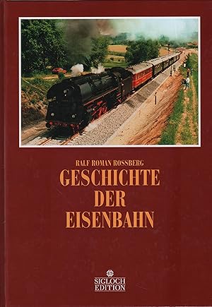 Bild des Verkufers fr Geschichte der Eisenbahn zum Verkauf von Leipziger Antiquariat