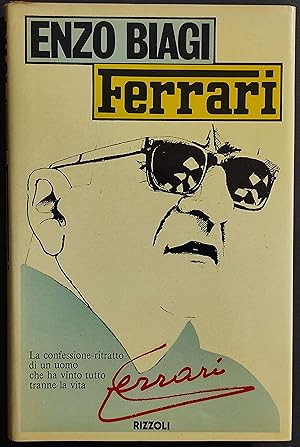 Ferrari - E. Biagi - Ed. Rizzoli - 1980 I Ed.