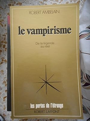 Seller image for Le vampirisme - De la legende au reel for sale by Frederic Delbos