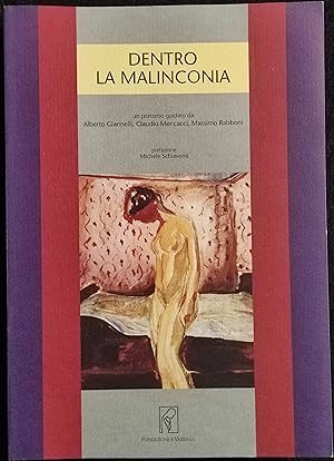 Dentro la Malinconia - A. Giannelli, C. Mencacci, M. Rabboni - 1992