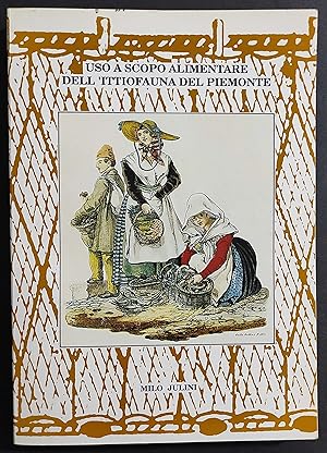 Uso a Scopo Alimentare dell'Ittiofauna del Piemonte - M. Julini - 1989