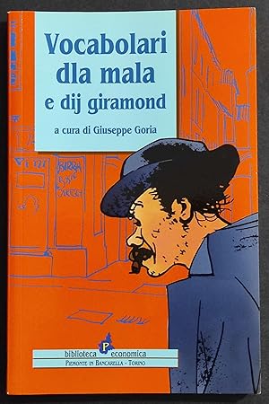 Vocabolari dla Mala e dij Giramond - G. Goria - Ed. Il Punto - 2007