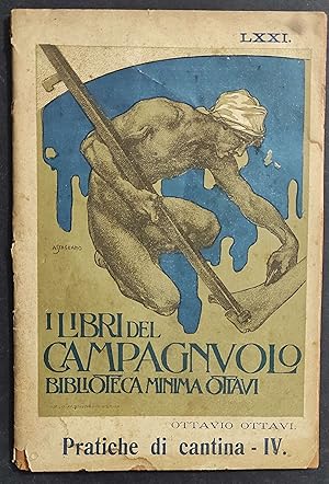 Pratiche di Cantina IV - Miglioramento Correzione Vini e Mosti - O. Ottavi - 1912