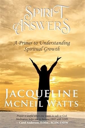 Seller image for Spirit Answers: A Primer to Understanding Spiritual Growth for sale by GreatBookPrices
