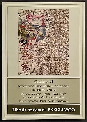 Libreria Ant. Pregliasco - Cat. 94 - Libri Antichi e Moderni Regno Sardo - 2006