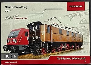 Fleischmann - Tradition und Leidenschaft - Neuheitenkatalog 2017 Modellismo