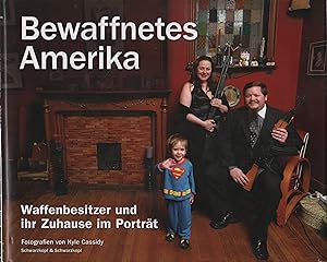 Immagine del venditore per Bewaffnetes Amerika Waffenbesitzer und ihr Zuhause im Portrt venduto da Leipziger Antiquariat