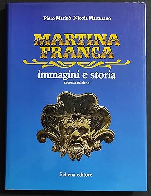 Martina Franca - Immagini e Storia - P. Marinò - Ed. Schena - 1989