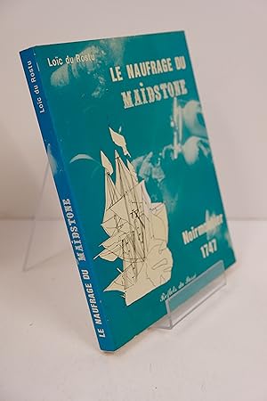 Imagen del vendedor de Le Naufrage du Maidstone - Noirmoutier 1747 a la venta por Librairie du Levant