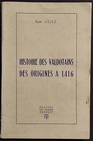 Histoire des Valdotains des Origines a 1416 - R. Cuaz - 1961