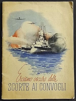 Eroismo Oscuro delle Scorte ai Convogli - 1942