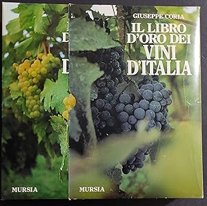 Il Libro d'Oro dei Vini d'Italia - G. Coria - Ed. Mursia - 1981