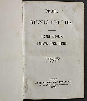 Prose S. Pellico - Le Mie Prigioni - I Doveri degli Uomini - Ed. SEI - 1855