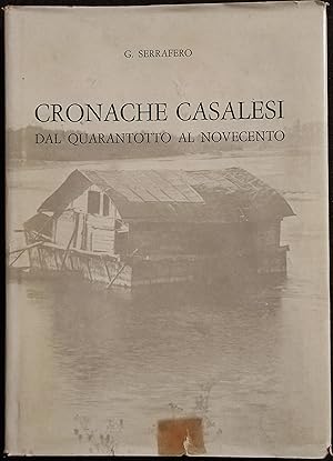 Cronache Casalesi dal Quarantotto al Novecento - Ed. Il Monferrato - 1968