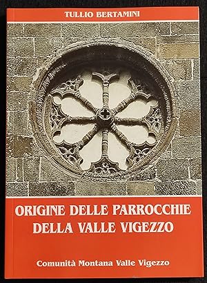 Origine delle Parrocchie della Valle Vigezzo - T. Bertamini - 2004