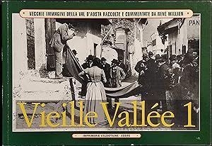 Vieille Vallée 1- Vecchie Immagini della Val d'Aosta - R. Willien - 1994