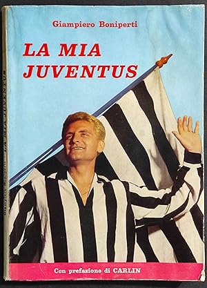 La mia Juventus - G. Boniperti - Ed. G.P. Ormezzano - 1958