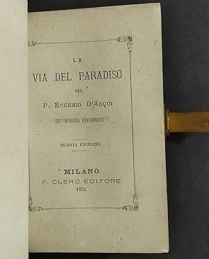 La Via del Paradiso - P. E. d'Acqui - Ed. Clerc - 1876