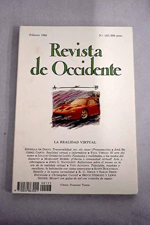 Imagen del vendedor de Revista de Occidente, Ao 1994, n 153:: Transrealidad: ver, or, tocar (Presentacin); Realidad virtual e informtica; El arte del motor; Fantasas y realidades, o los modos del discurrir; Ciberia o comunidad virtual? Arte y ciberespacio; Reflexiones sobre el museo en la era de la realidad virtual; Televisin, muebles y escultura: la habitacin con vistas americana; Bataille y la nueva carnalidad; Audio virtual: Christopher Currell: el mago del sonido tridimensional; Mozart con gafas de sol con cristales de espejo; Se busca un ciudadano a la venta por Alcan Libros