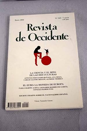 Image du vendeur pour Revista de Occidente, Ao 2002, n 248:: La ciencia en la cultura; Ciencia y cultura: una aproximacin crtica; Biologa y cultura; Dilogo de los dos mximos sistemas; El euro y la peseta: regreso al futuro; El euro y la globalizacin; Nacin espaola y nacionalismo espaol; Nacionalismo y regionalismo en un regeneracionismo tardo: el caso de Julio Senador Gmez; Una izquierda que aprendi de sus errores mis en vente par Alcan Libros