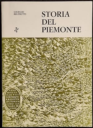 Storia del Piemonte - G. Beltrutti - Ed. l'Arciere