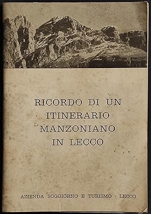 Ricordo di un Itinerario Manzoniano in Lecco - Promessi Sposi