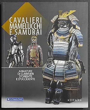 Cavalieri Mamelucchi e Samurai - E. Colle - Ed. Sillabe - 2014