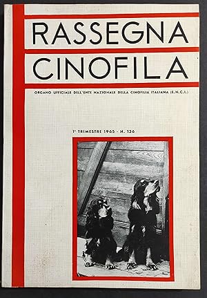 Rassegna Cinofila N.136 - I Trimestre 1965 - ENCI