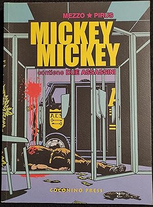 Mickey Mickey - Mezzo Pirus - contiene Due Assassini - Ed. Coconino - 2002