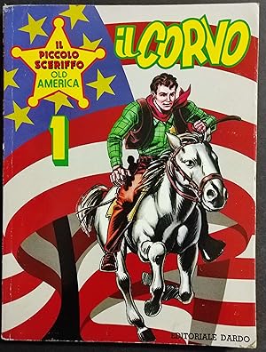Il Piccolo Sceriffo Old America 1 - Il Corvo - Ed. Dardo - 1990