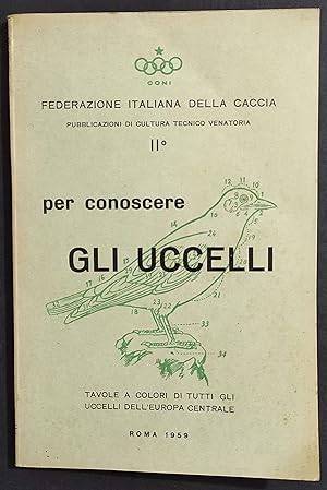 Per Conoscere gli Uccelli - F. C. Giacometti - 1959